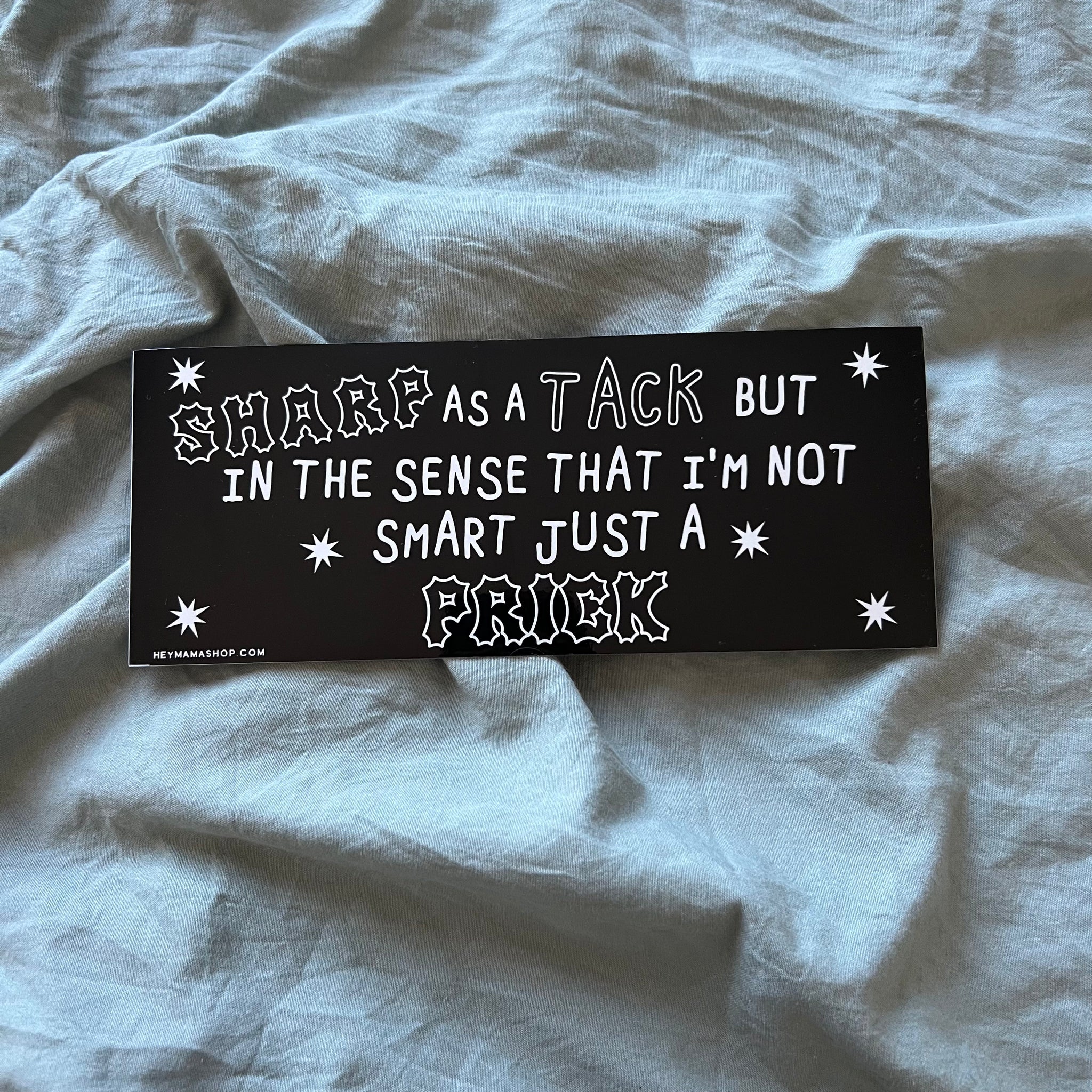 Sharp as a Tack bumper sticker